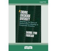 Ending Checkbox Diversity: Rewriting the Story of Performative Allyship in Corporate America