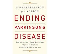 Ending Parkinson's Disease: A Prescription for Action
