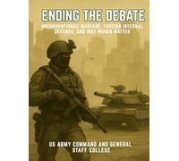 Ending the Debate: Unconventional Warfare, Foreign Internal Defense, and Why Words Matter