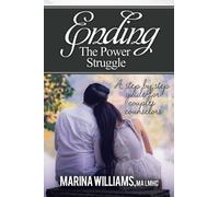 Ending the Power Struggle: A Step by Step Guide for Couples Counselors