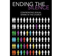 Ending the Silence: Confronting Sexual Shame in the Church