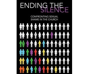 Ending the Silence: Confronting Sexual Shame in the Church