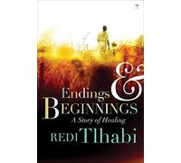 Endings and beginnings: A Story of Healing