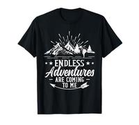 Endless Adventures are Coming to Me Hiking T-Shirt