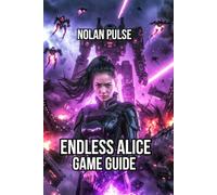 Endless Alice Game Guide: Master Advanced Combat Techniques, and Optimization Strategies
