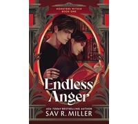 Endless Anger: A Dark College Romance from the Author of Monsters & Muses (Monsters Within Book 1)
