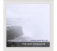 ENDLESS BLUE - Fever Dreams