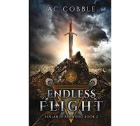 Endless Flight: Benjamin Ashwood Book 2