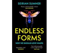 Endless Forms: Why We Should Love Wasps – Harper Collins Publishers
