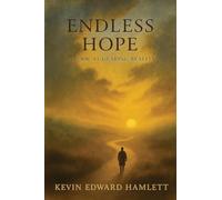 Endless Hope: A Look at Glaring Reality