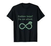 Endless Loops? I’m Not Afraid Coder Novelty Design T-Shirt