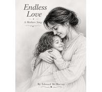 Endless Love: A Mothers Song: 2 (Songs for the Family)