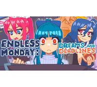 Endless Monday: Dreams and Deadlines