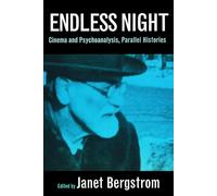 Endless Night: Cinema and Psychoanalysis, Parallel Histories