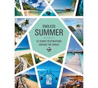 Endless Summer: 52 Sunny Destinations Around the World