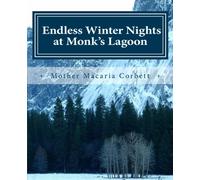 Endless Winter Nights at Monk's Lagoon: Poetry Chapbook: Volume 1 (Poetry Chapbook Series)