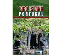 EndlessPath Travel Guide To Pico Island, Portugal: Your Essential Companion for an Unforgettable Adventure