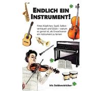 Endlich ein Instrument: Fittes K?pfchen, Spass, Selbstvertrauen und Gl?ck - war
