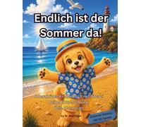 Endlich ist der Sommer da!: Interaktives Kinderbuch mit Steve. Deine Entscheidung, dein Abenteuer (Steves Mutmach-Geschichten. Ein Havaneser-Welpe erkundet die Welt)