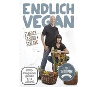 ENDLICH VEGAN - Einfach gesund & schlank