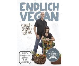 ENDLICH VEGAN - Einfach gesund & schlank
