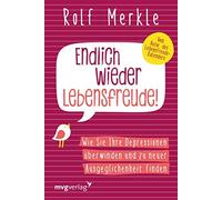 Endlich wieder Lebensfreude: Wie Sie Ihre Depre, Merkle.