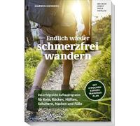 Endlich wieder schmerzfrei wandern: Das erfolgreiche Aufbauprogramm für Knie, Rücken, Hüften, Schultern, Nacken und Füße - Mit 4-Wochen-Express-Trainingsplan