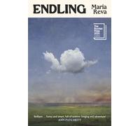 Endling : LONGLISTED FOR THE BOOKER PRIZE AND WINNER OF THE GORDON BURN PRIZE