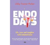 Endo Days: Life, Love and Laughs with Endometriosis