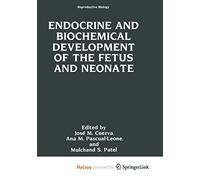 Endocrine and Biochemical Development of the Fetus and Neonate