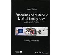 Endocrine and Metabolic Medical Emergencies: A Clinician's Guide (Wiley-Endocrine Society)