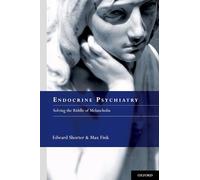 Endocrine Psychiatry: Solving the Riddle of Melancholia