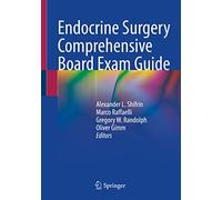 Endocrine Surgery Comprehensive Board Exam Guide