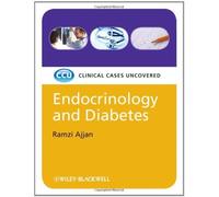 Endocrinology and Diabetes: Clinical Cases Uncovered 1st Edition by Ajjan, Ramzi (2009) Paperback
