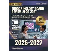 ENDOCRINOLOGY BOARD REVIEW BOOK 2026-2027: A Practical Exam Prep Guide With 700+ Questions and Clear Step-by-Step Solutions