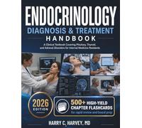 Endocrinology Diagnosis & Treatment Handbook: A Clinical Textbook Covering Pituitary, Thyroid, and Adrenal Disorders for Internal Medicine Residents