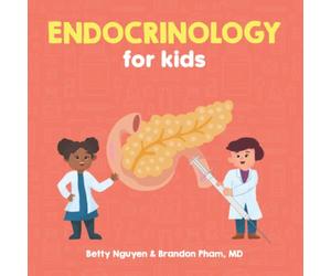 Endocrinology for Kids: A Fun Picture Book About the Endocrine System for Children (Gift for Kids, Teachers, and Medical Students) (Medical School for Kids)