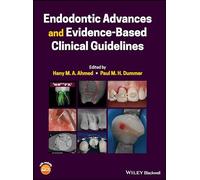 Endodontic Advances and Evidence-Based Clinical Guidelines