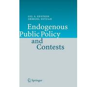 Endogenous Public Policy and Contests by Shmuel Nitzan (English) Hardcover Book