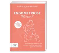 Endometriose - Was tun?: Mit Ernahrung, Bewegun, Mechsner, Mechsner,.