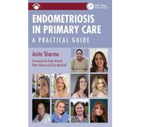 Endometriosis in Primary Care: A Practical Guide