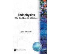 Endophysics: The World of an Internal Observer: The World As an Interface
