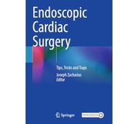 Endoscopic Cardiac Surgery: Tips, Tricks and Traps