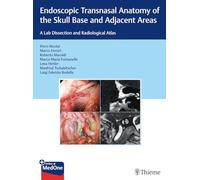 Endoscopic Transnasal Anatomy of the Skull Base and Adjacent Areas: A Lab Dissection and Radiological Atlas