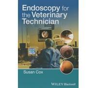 Endoscopy for the Veterinary Technician