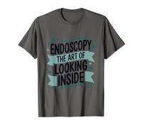 Endoscopy The Art of Looking Inside, Gastroenterology Nurse T-Shirt