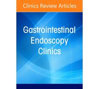 Endoscopy Training Based on the Science of Expertise, An Issue of Gastrointestinal Endoscopy Clinics : Volume 36-3
