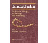 Endothelin: Molecular Biology, Physiology, and Pathology (Contemporary Biomedicine)