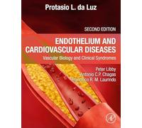 Endothelium and Cardiovascular Diseases: Vascular Biology and Clinical Syndromes
