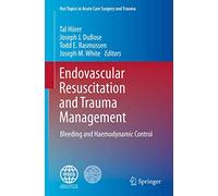 Endovascular Resuscitation and Trauma Management: Bleeding and Haemodynamic Control (Hot Topics in Acute Care Surgery and Trauma)